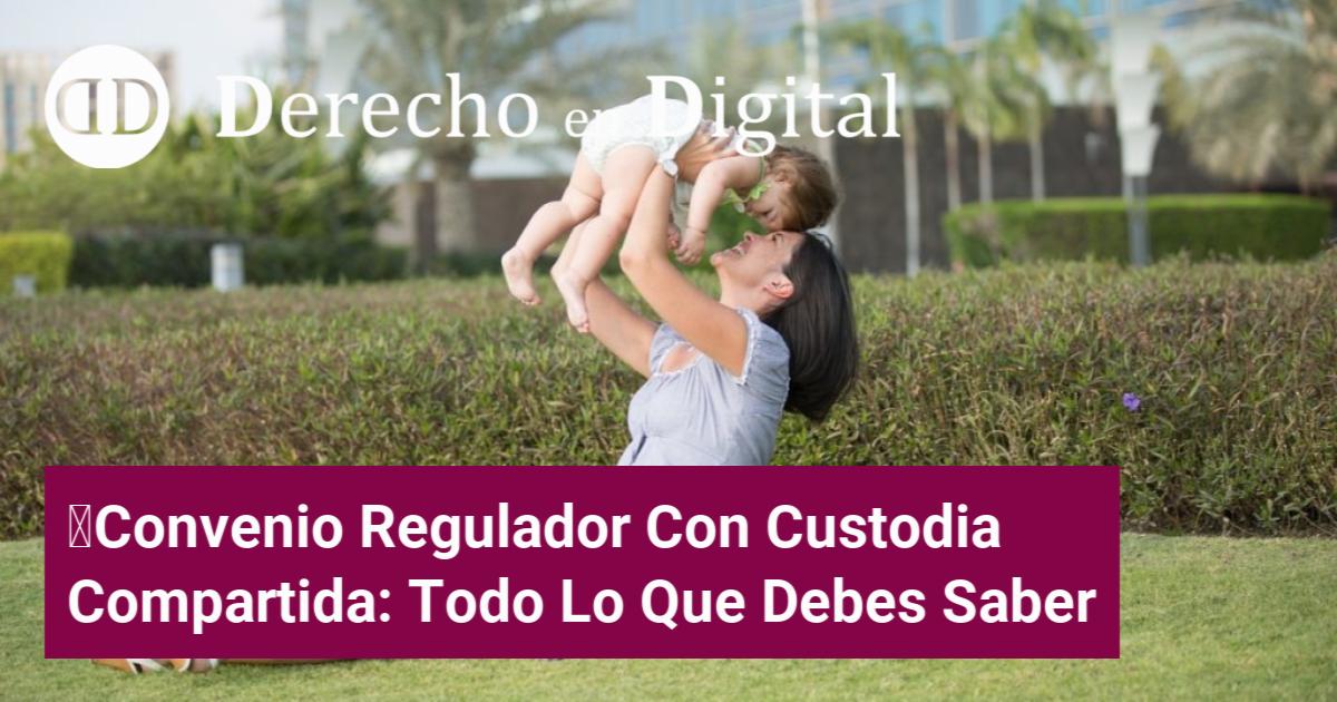Modelo De Convenio Regulador Con Guarda Y Custodia Compartida Al - Cultura